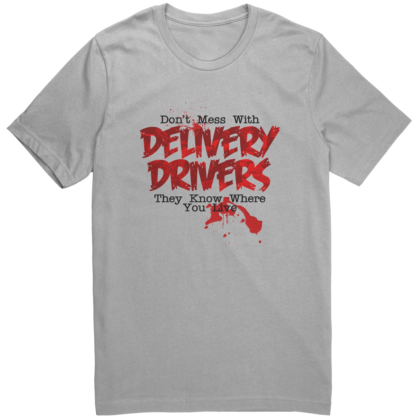 Don't Mess with Delivery Drivers Graphic Tee