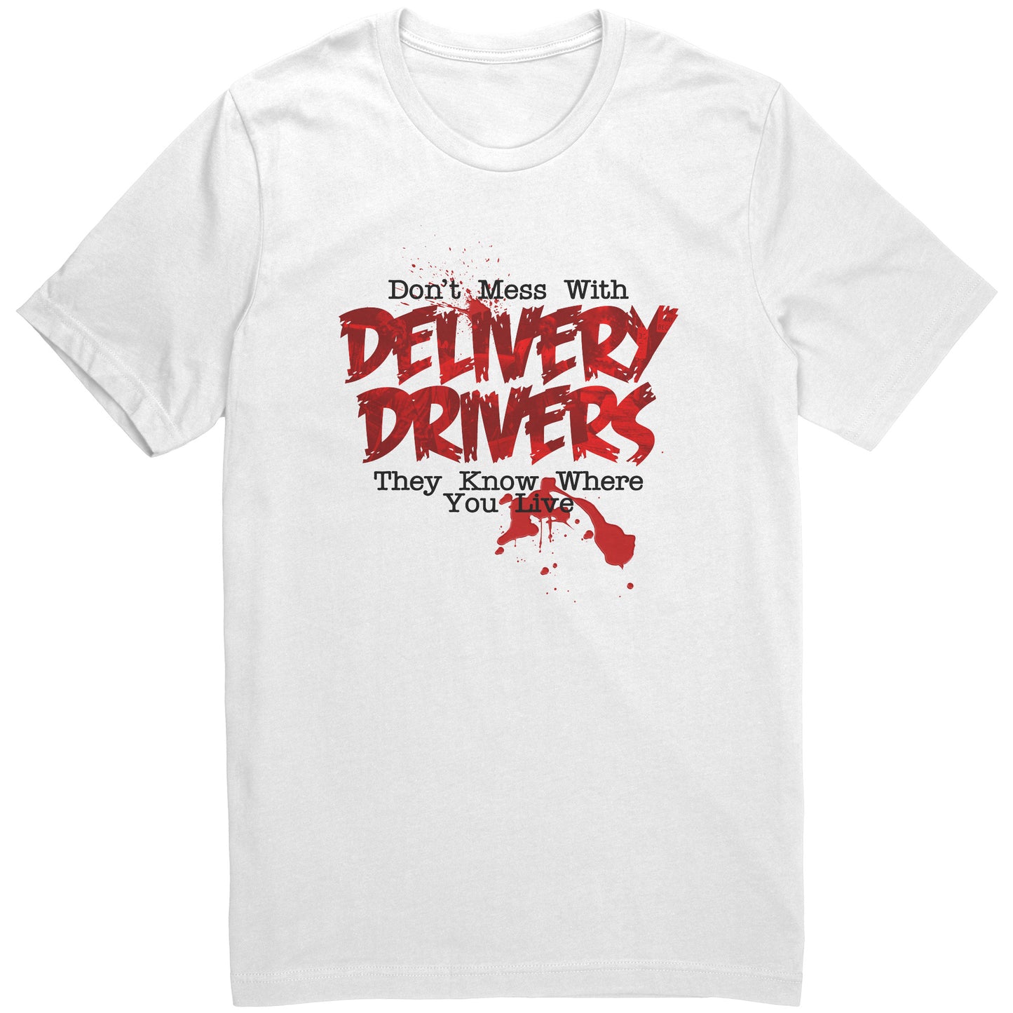 Don't Mess with Delivery Drivers Graphic Tee