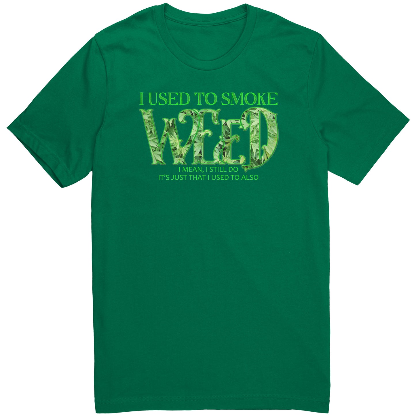 I used to smoke weed...
