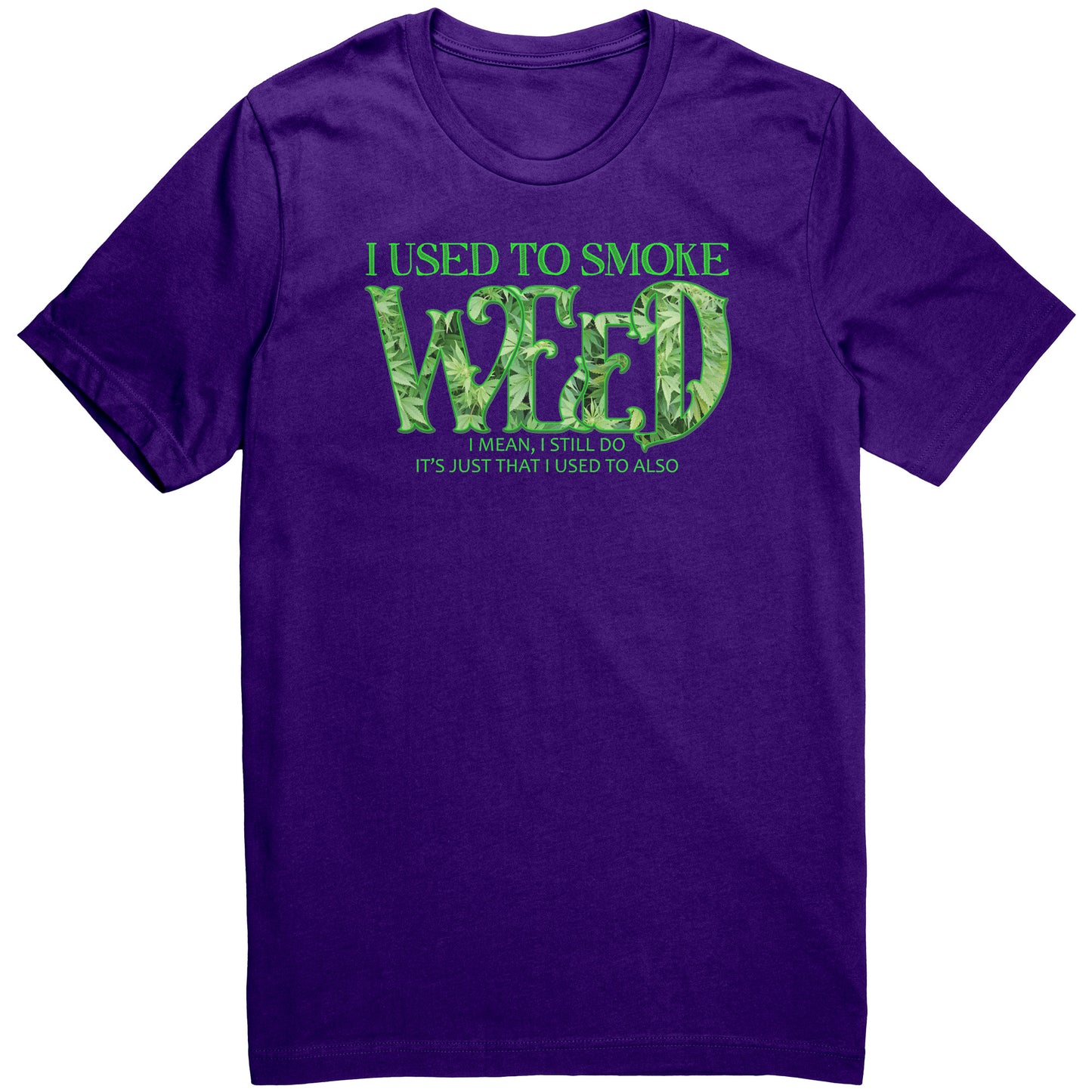 I used to smoke weed...