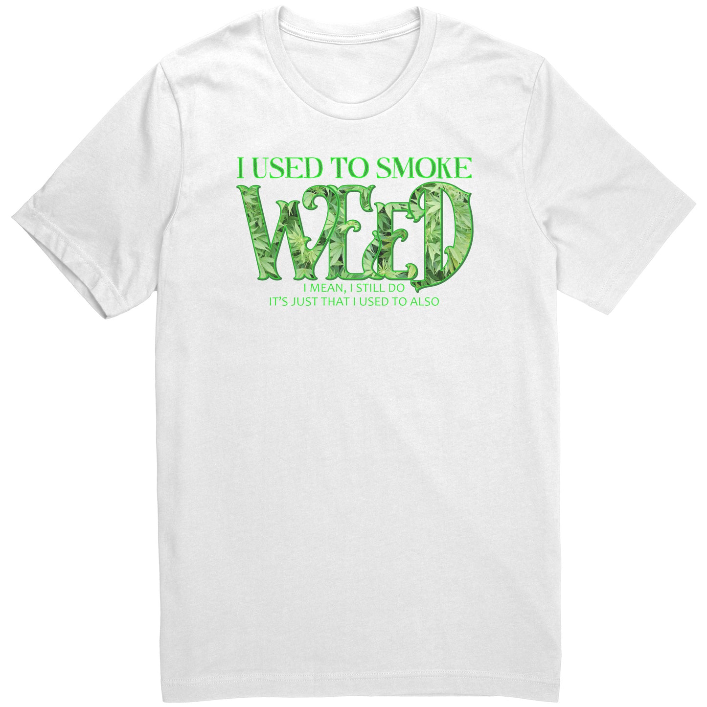 I used to smoke weed...