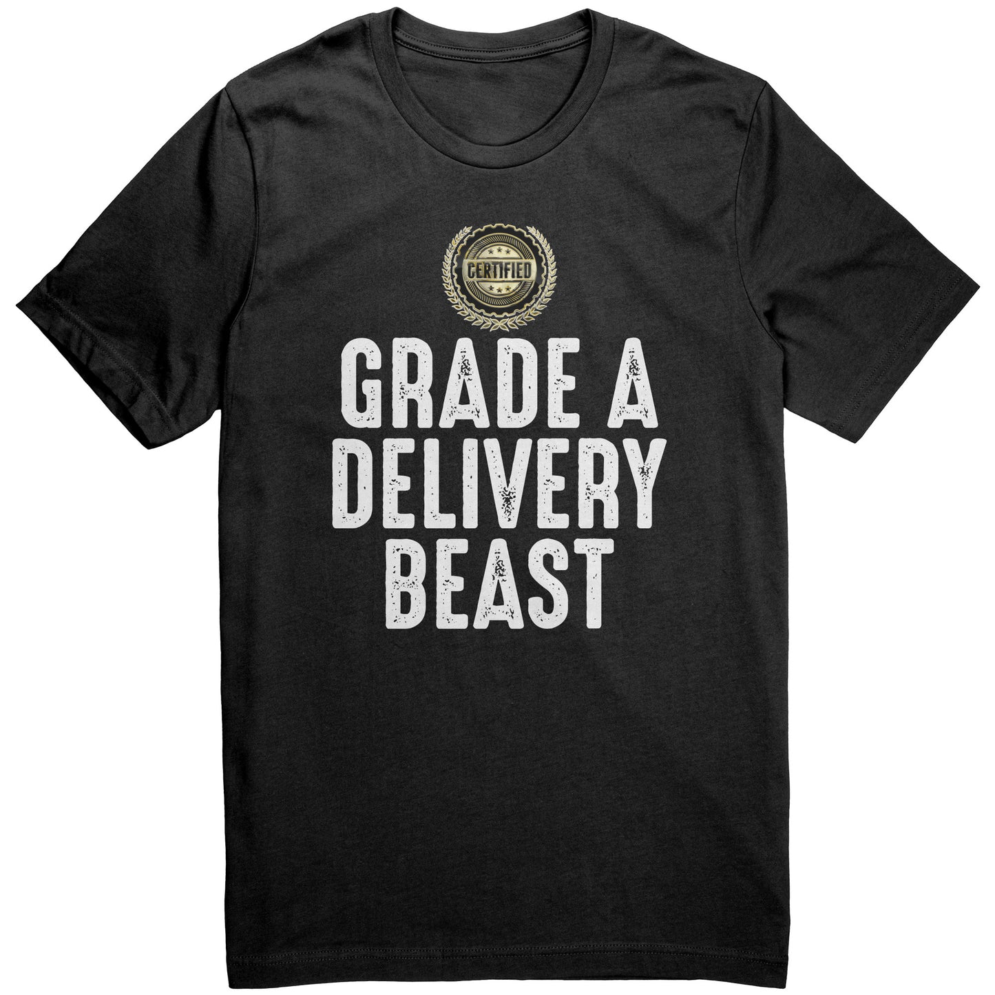 Certified Grade A Delivery Beast Graphic Tee