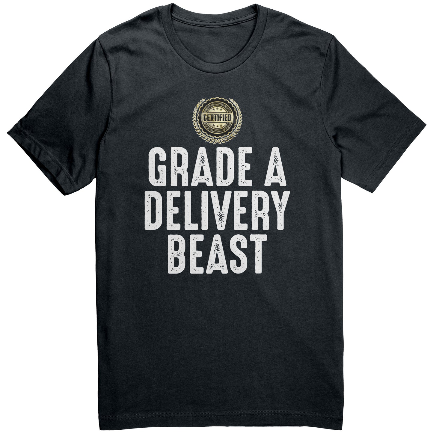 Certified Grade A Delivery Beast Graphic Tee