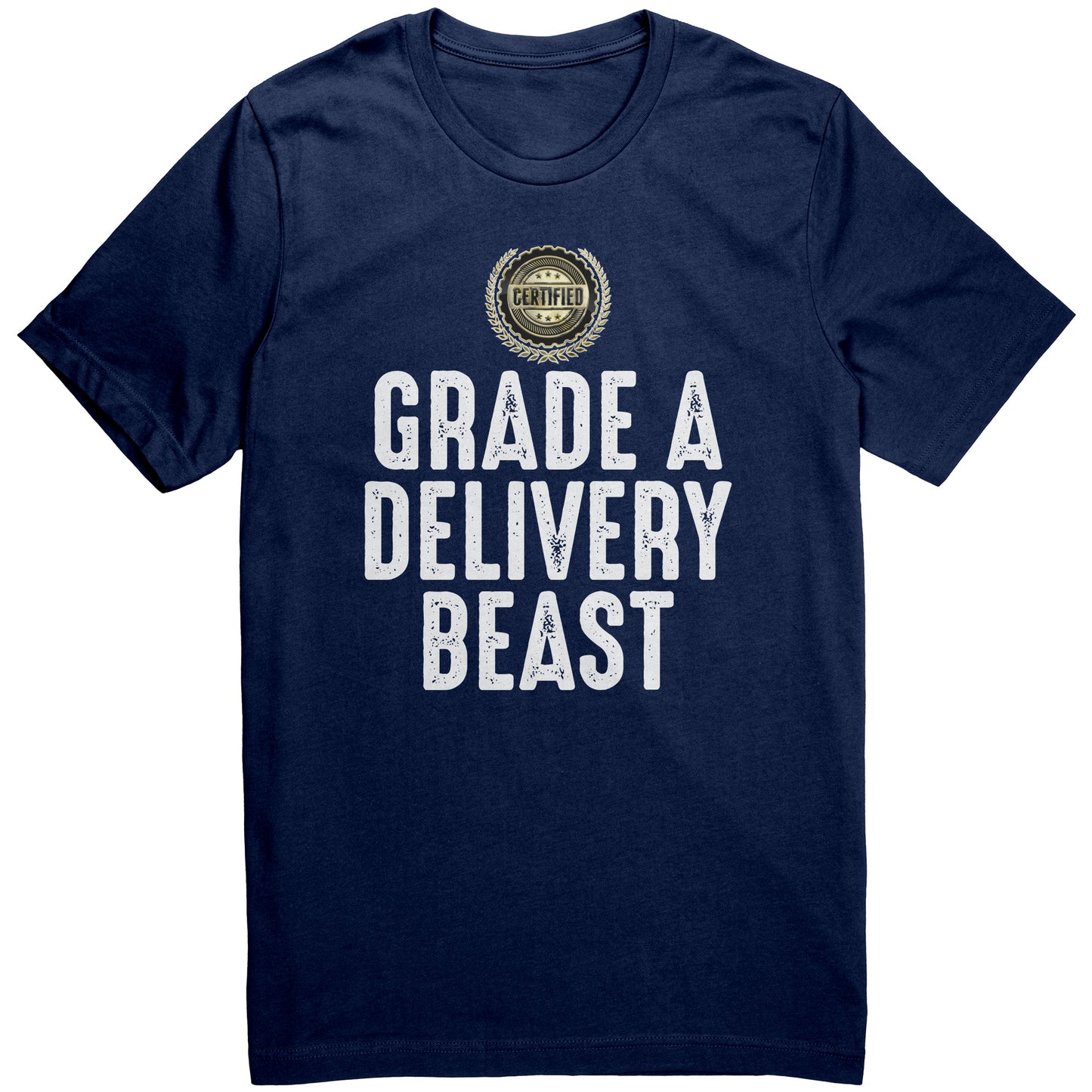 Certified Grade A Delivery Beast Graphic Tee