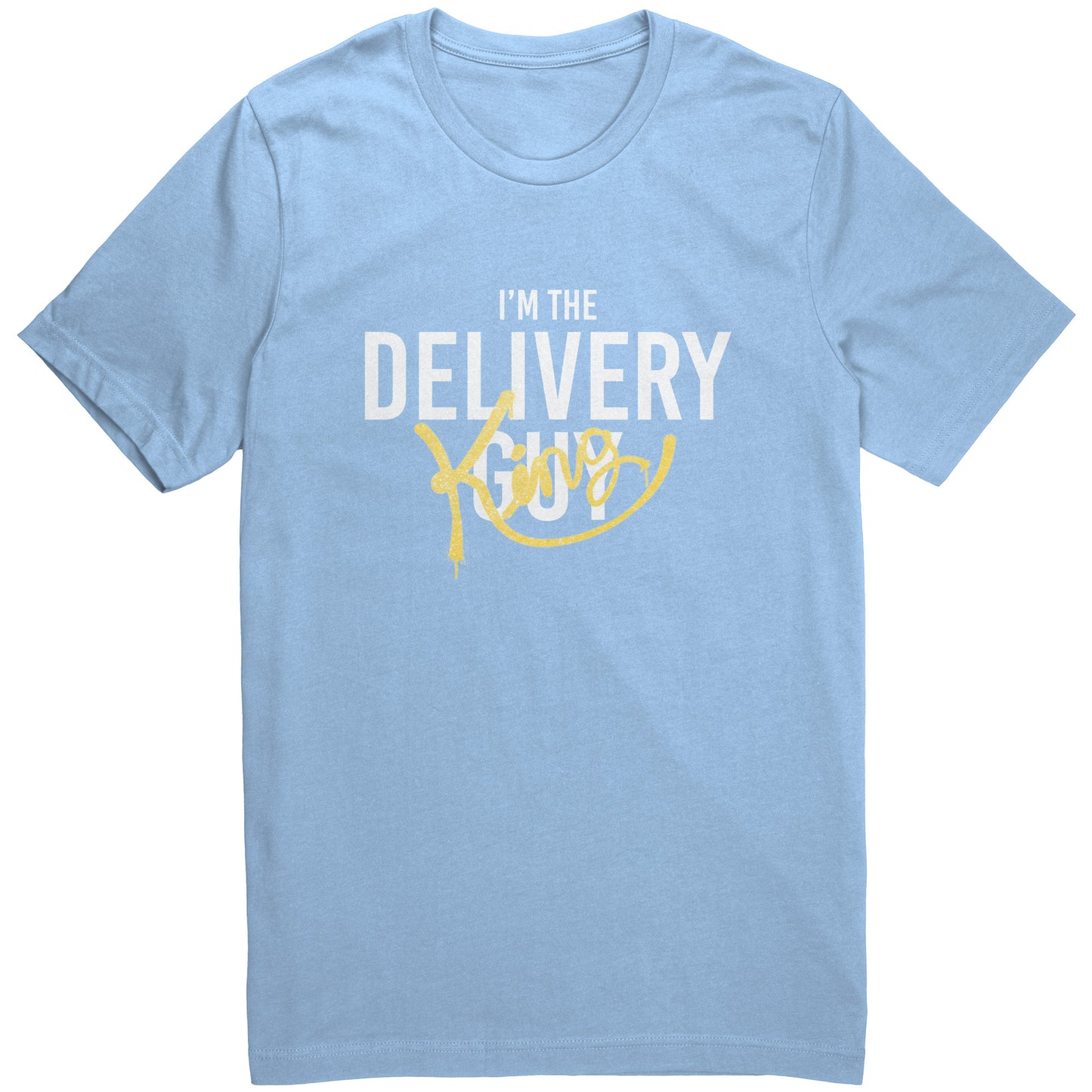 I'm the Delivery King Graphic Tee