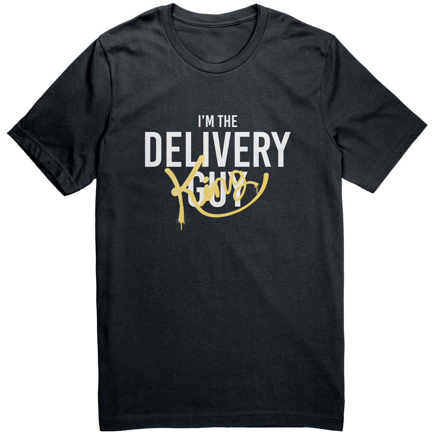 I'm the Delivery King Graphic Tee
