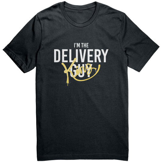 I'm the Delivery King Graphic Tee