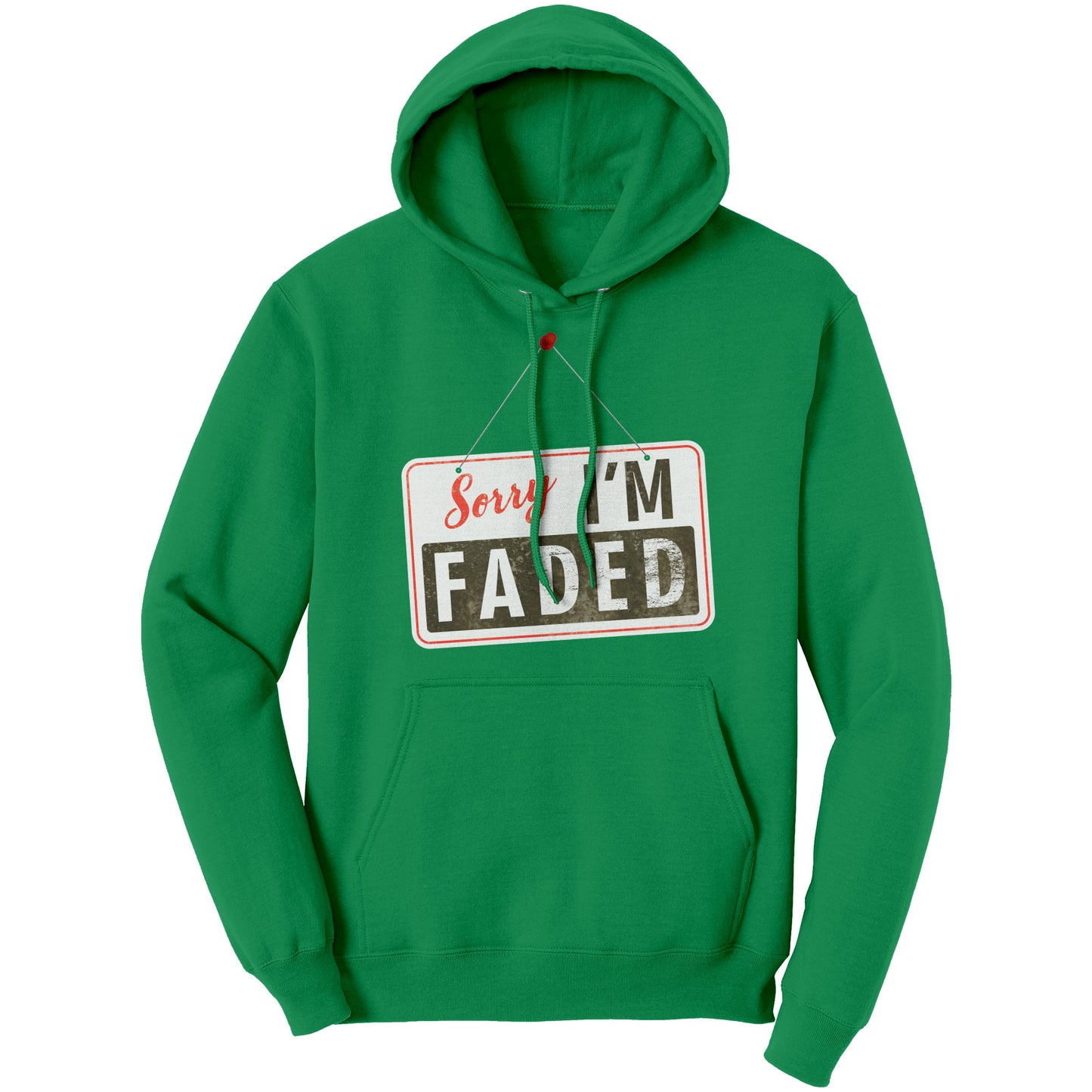 Sorry, I'm Faded Sign