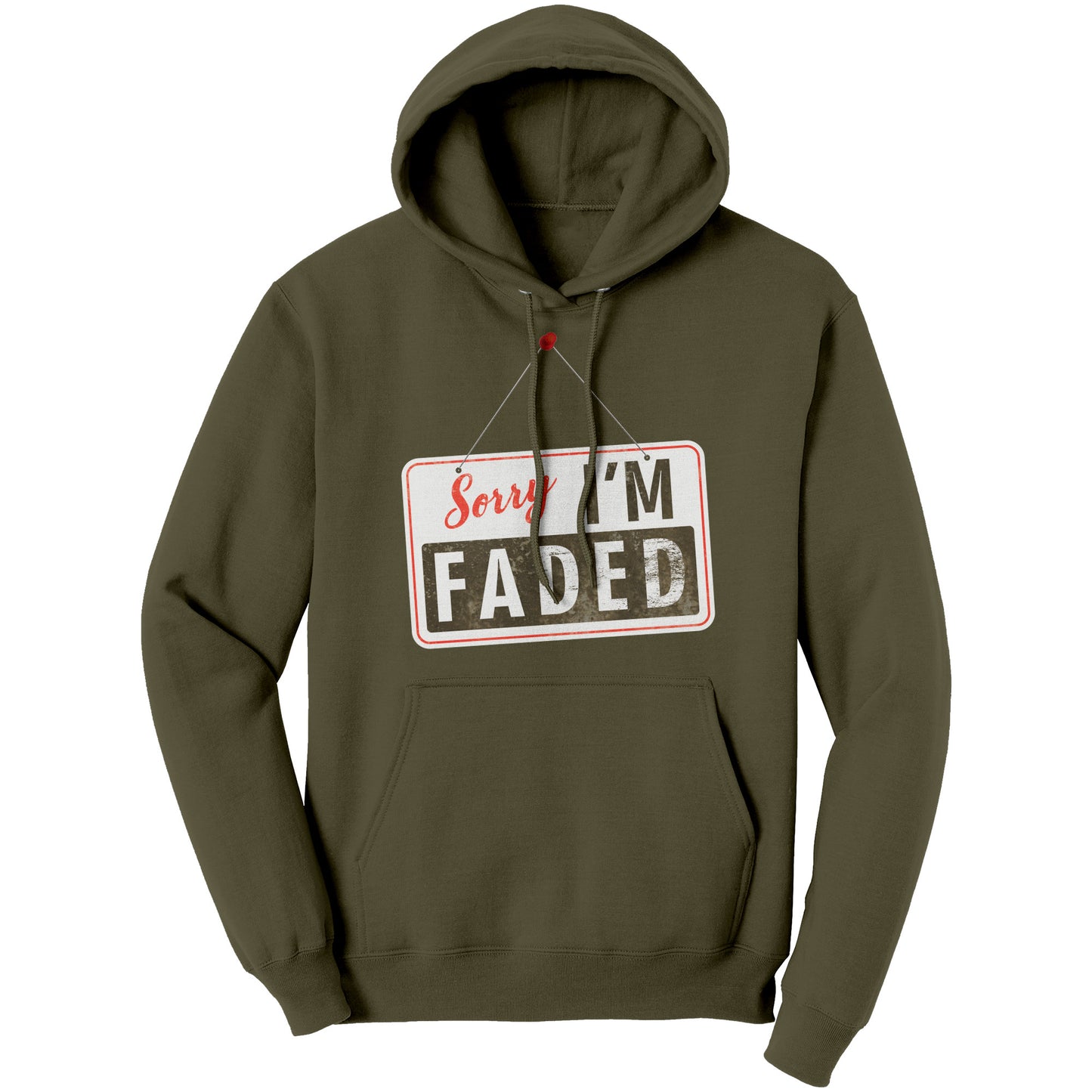 Sorry, I'm Faded Sign