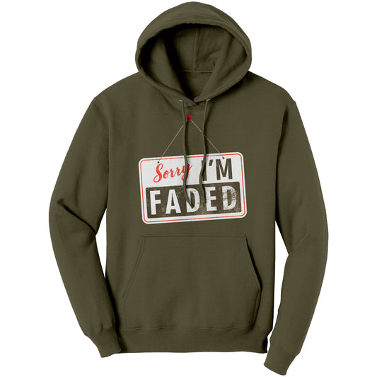 Sorry, I'm Faded Sign